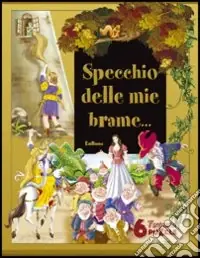Specchio delle mie brame... Ediz. illustrata. Con gadget Spedito Oggi