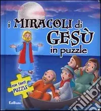 I miracoli di Gesù in puzzle. Ediz. illustrata Di Tendenza