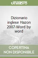 Scelto Dai Clienti Dizionario inglese Hazon 2007-Word by word