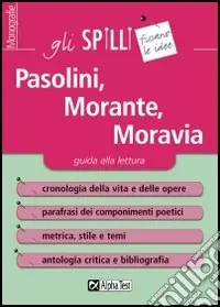 Pasolini, Morante, Moravia. Guida alla lettura Economico