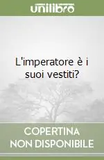 L‘imperatore è i suoi vestiti? Offerta Speciale