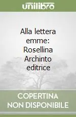 Alla lettera emme Rosellina Archinto editrice Direttamente Dal Produttore