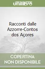 Racconti dalle Azzorre-Contos dos Açores Ultime Pezzi