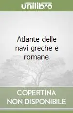 Atlante delle navi greche e romane Prezzo Scontato