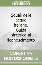 Prezzo Basso Squali delle acque italiane. Guida sintetica al riconoscimento