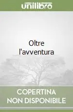 Oltre l‘avventura Prezzo Di Fabbrica