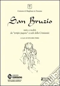 Consegna Rapida San Bruzio. Mito e realtà. Da tempio pagano a sede della cristianità