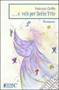Ultime Pezzi ... E volò per sette vite