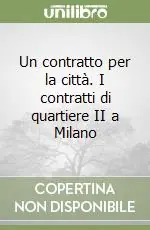 Un contratto per la città. I contratti di quartiere II a Milano Direttamente Dal Produttore
