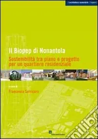 Subito Disponibile Il Biopep di Nonantola. Sostenibilità tra piano e progetto per un quartiere residenziale