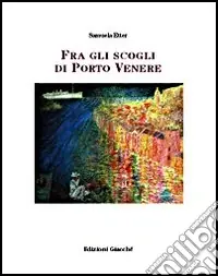 Super Prezzo Fra gli scogli di Porto Venere