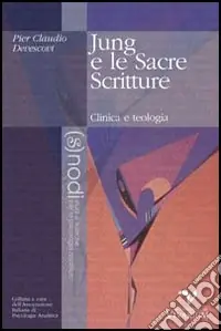 Jung e le sacre scritture. Clinica e teologia Ultimissimo Modello