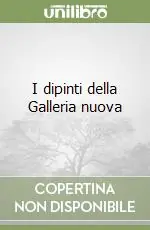Must-Have I dipinti della Galleria nuova