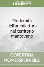 Soddisfatti O Rimborsati Modernità dell‘architettura nel territorio mantovano