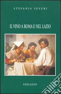 Il vino a Roma e nel Lazio Economico