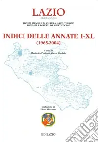 Compra Adesso Lazio ieri e oggi. Rivista mensile di cultura, arte, turismo. Indice delle annate (1965-2004)