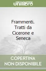 Must-Have Frammenti. Tratti da Cicerone e Seneca