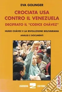 Consegna Rapida Crociata Usa contro il Venezuela. Decifrato il codice Chavez