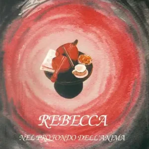 Ultimissimo Modello Rebecca. Nel profondo dell‘anima