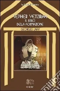 Sepher Yetzirah. Il libro della formazione Must-Have