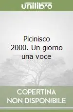 Occasione Picinisco 2000. Un giorno una voce