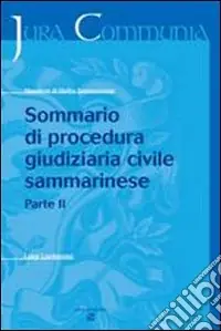 Prezzo Scontato Sommario di procedura giudiziaria civile sammarinese. Vol. 2