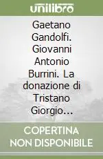 Promozione Gaetano Gandolfi. Giovanni Antonio Burrini. La donazione di Tristano Giorgio Agostini alle Collezioni comunali d‘arte di Bologna