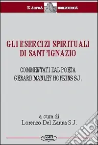 Gli esercizi spirituali di Sant‘Ignazio Offerta Limitata