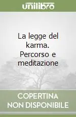 La legge del karma. Percorso e meditazione Popolare