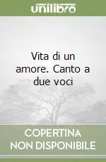 Super Prezzo Vita di un amore. Canto a due voci