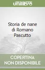 Offerta Speciale Storia de nane di Romano Pascutto