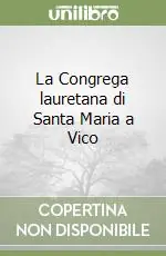 Occasione La Congrega lauretana di Santa Maria a Vico