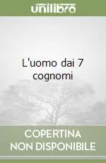 Offerta Del Giorno L‘uomo dai 7 cognomi