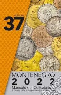Montenegro 2024. Manuale del collezionista di monete italiane Sconto