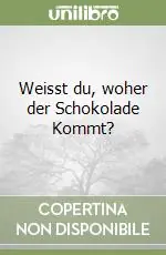 Occasione Weisst du, woher der Schokolade Kommt?