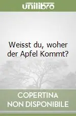 Weisst du, woher der Apfel Kommt? Prezzo Basso