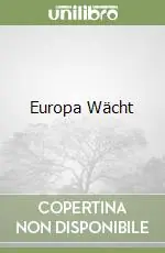 Europa Wächt Vendita Finale