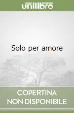 Solo per amore Affare
