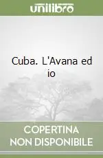 Offerta Cuba. L‘Avana ed io