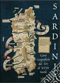 Sardinia. Carte geografiche tra XV e XVIII secolo Offerta Speciale