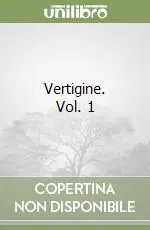 Vertigine. Vol. 1 Prezzo Scontato