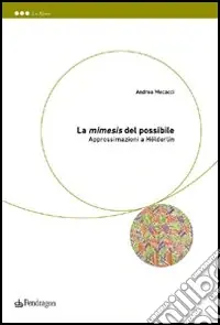 La mimesis del possibile. Approssimazioni a Hölderlin Ultima Occasione