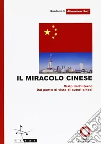 Sconto Il miracolo cinese. Vista da autori cinesi