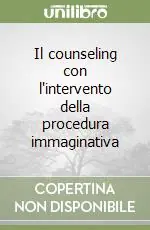 Il counseling con l‘intervento della procedura immaginativa Non Perdere
