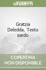Gratzia Deledda. Testo sardo Super Prezzo