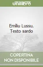 Emìliu Lussu. Testo sardo Must-Have