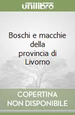 Di Tendenza Boschi e macchie della provincia di Livorno