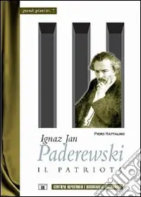 Reso Gratuito Ignaz Jan Paderewski. Il patriota
