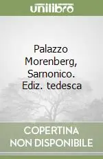 Palazzo Morenberg, Sarnonico. Ediz. tedesca Promozione Esclusiva