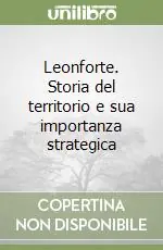 Prezzo Basso Leonforte. Storia del territorio e sua importanza strategica